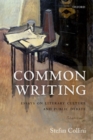 Common Writing : Essays on Literary Culture and Public Debate - Book