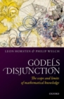 Godel's Disjunction : The scope and limits of mathematical knowledge - Book