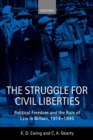 The Struggle for Civil Liberties : Political Freedom and the Rule of Law in Britain, 1914-1945 - Book