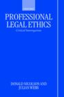 Professional Legal Ethics : Critical Interrogations - Book