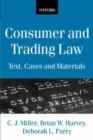Consumer and Trading Law : Text, Cases and Materials - Book