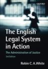 The English Legal System in Action : The Administration of Justice - Book