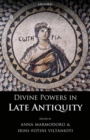 Divine Powers in Late Antiquity - Book