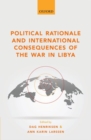 Political Rationale and International Consequences of the War in Libya - Book
