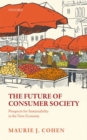 The Future of Consumer Society : Prospects for Sustainability in the New Economy - Book