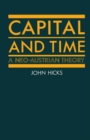 Capital and Time : A Neo-Austrian Theory - Book
