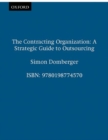 The Contracting Organization : A Strategic Guide to Outsourcing - Book