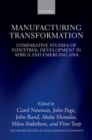 Manufacturing Transformation : Comparative Studies of Industrial Development in Africa and Emerging Asia - Book