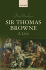 Sir Thomas Browne : A Life - Book