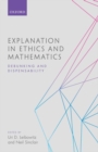 Explanation in Ethics and Mathematics : Debunking and Dispensability - Book