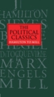 The Political Classics: Hamilton to Mill - Book