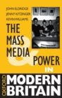 The Mass Media and Power in Modern Britain - Book