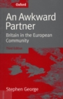 An Awkward Partner : Britain in the European Community - Book
