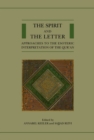 The Spirit and the Letter : Approaches to the Esoteric Interpretation of the Qur'an - Book