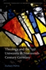 Theology and the University in Nineteenth-Century Germany - Book
