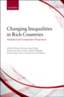 Changing Inequalities in Rich Countries : Analytical and Comparative Perspectives - Book