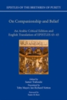 On Companionship and Belief : An Arabic Critical Edition and English Translation of Epistles 43-45 - Book
