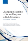 Changing Inequalities and Societal Impacts in Rich Countries : Thirty Countries' Experiences - Book