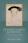 Gender, Family, and Politics : The Howard Women, 1485-1558 - Book