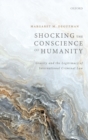 Shocking the Conscience of Humanity : Gravity and the Legitimacy of International Criminal Law - Book