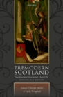 Premodern Scotland : Literature and Governance 1420-1587 - Book