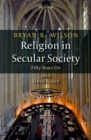 Religion in Secular Society : Fifty Years On - Book