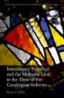 Intercessory Prayer and the Monastic Ideal in the Time of the Carolingian Reforms - Book