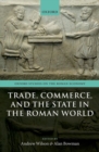 Trade, Commerce, and the State in the Roman World - Book