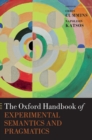 The Oxford Handbook of Experimental Semantics and Pragmatics - Book