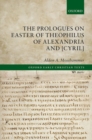 The Prologues on Easter of Theophilus of Alexandria and [Cyril] - Book
