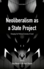Neoliberalism as a State Project : Changing the Political Economy of Israel - Book
