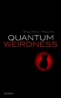 Quantum Weirdness - Book