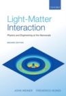 Light-Matter Interaction : Physics and Engineering at the Nanoscale - Book