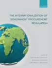 The Internationalization of Government Procurement Regulation - Book