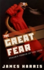 The Great Fear : Stalin's Terror of the 1930s - Book