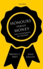 Honours versus Money : The Economics of Awards - Book