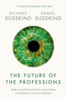 The Future of the Professions : How Technology Will Transform the Work of Human Experts - Book