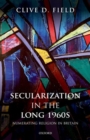 Secularization in the Long 1960s : Numerating Religion in Britain - Book