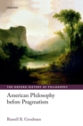 American Philosophy before Pragmatism - Book