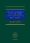 Transfer Pricing and the Arm's Length Principle After BEPS - Book