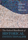 The Oxford Handbook of Historical Institutionalism - Book