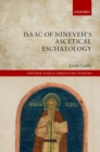 Isaac of Nineveh's Ascetical Eschatology - Book