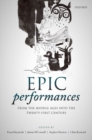 Epic Performances from the Middle Ages into the Twenty-First Century - Book