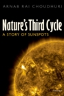 Nature's Third Cycle : A Story of Sunspots - Book