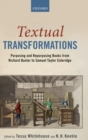 Textual Transformations : Purposing and Repurposing Books from Richard Baxter to Samuel Taylor Coleridge - Book