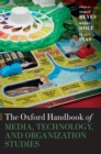 The Oxford Handbook of Media, Technology, and Organization Studies - Book