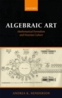 Algebraic Art : Mathematical Formalism and Victorian Culture - Book
