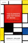 The Elements and Patterns of Being : Essays in Metaphysics - Book