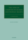 The African Charter on Human and Peoples' Rights : A Commentary - Book