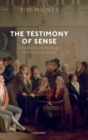 The Testimony of Sense : Empiricism and the Essay from Hume to Hazlitt - Book